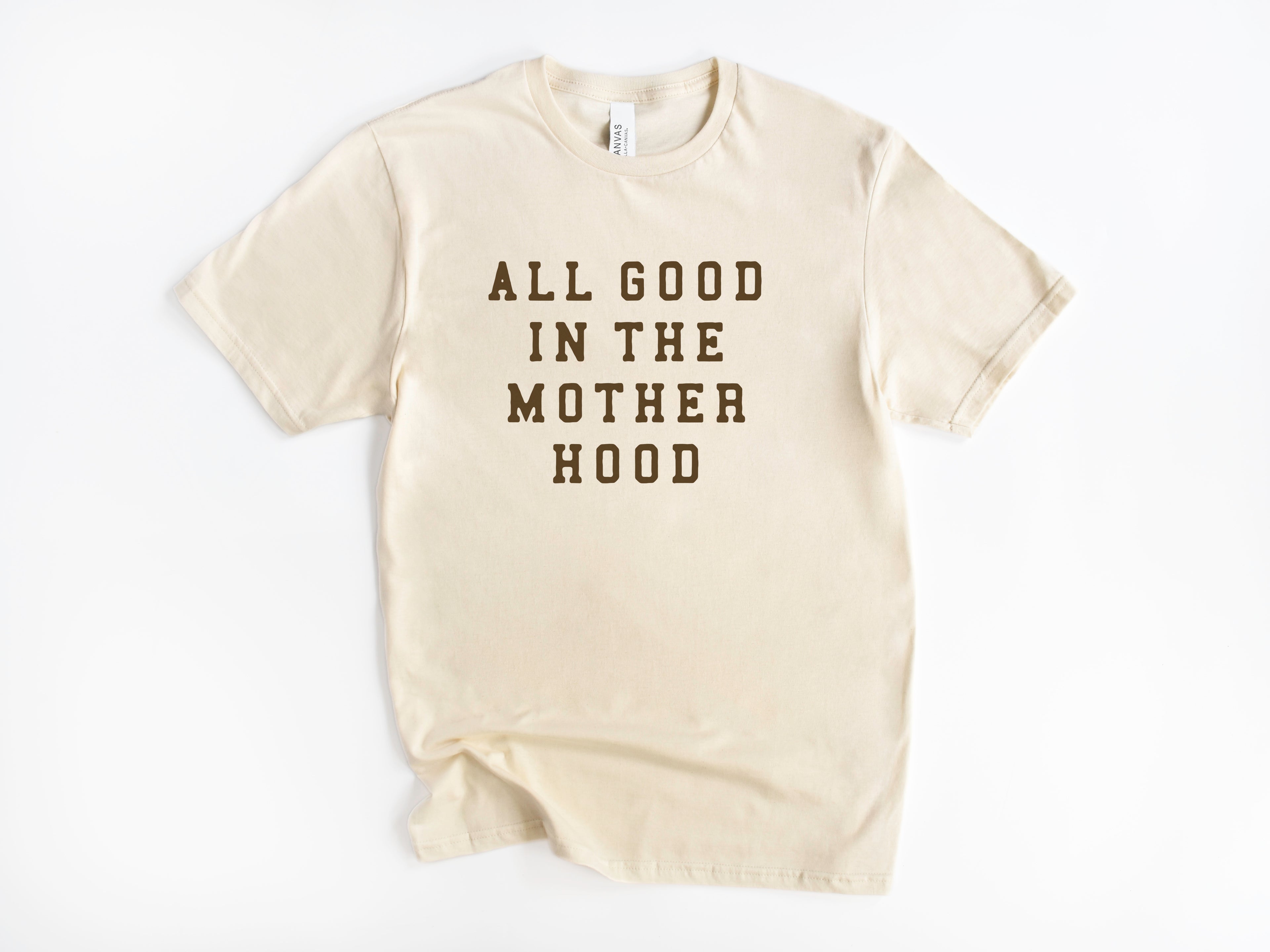 All Good In the Motherhood Tee