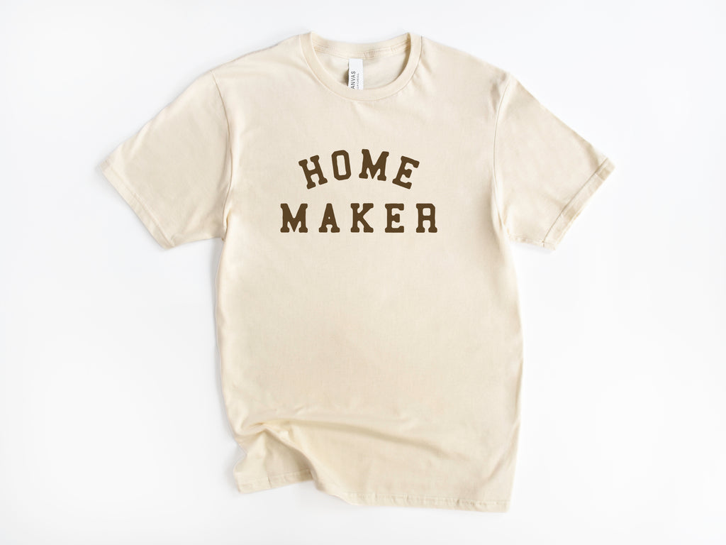 Home Maker Tee