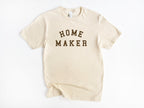 Home Maker Tee