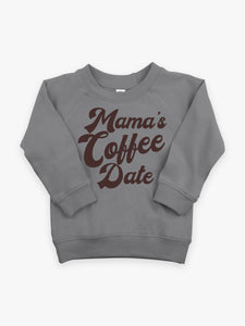 Mama's Coffee Date Organic Crewneck Pullover