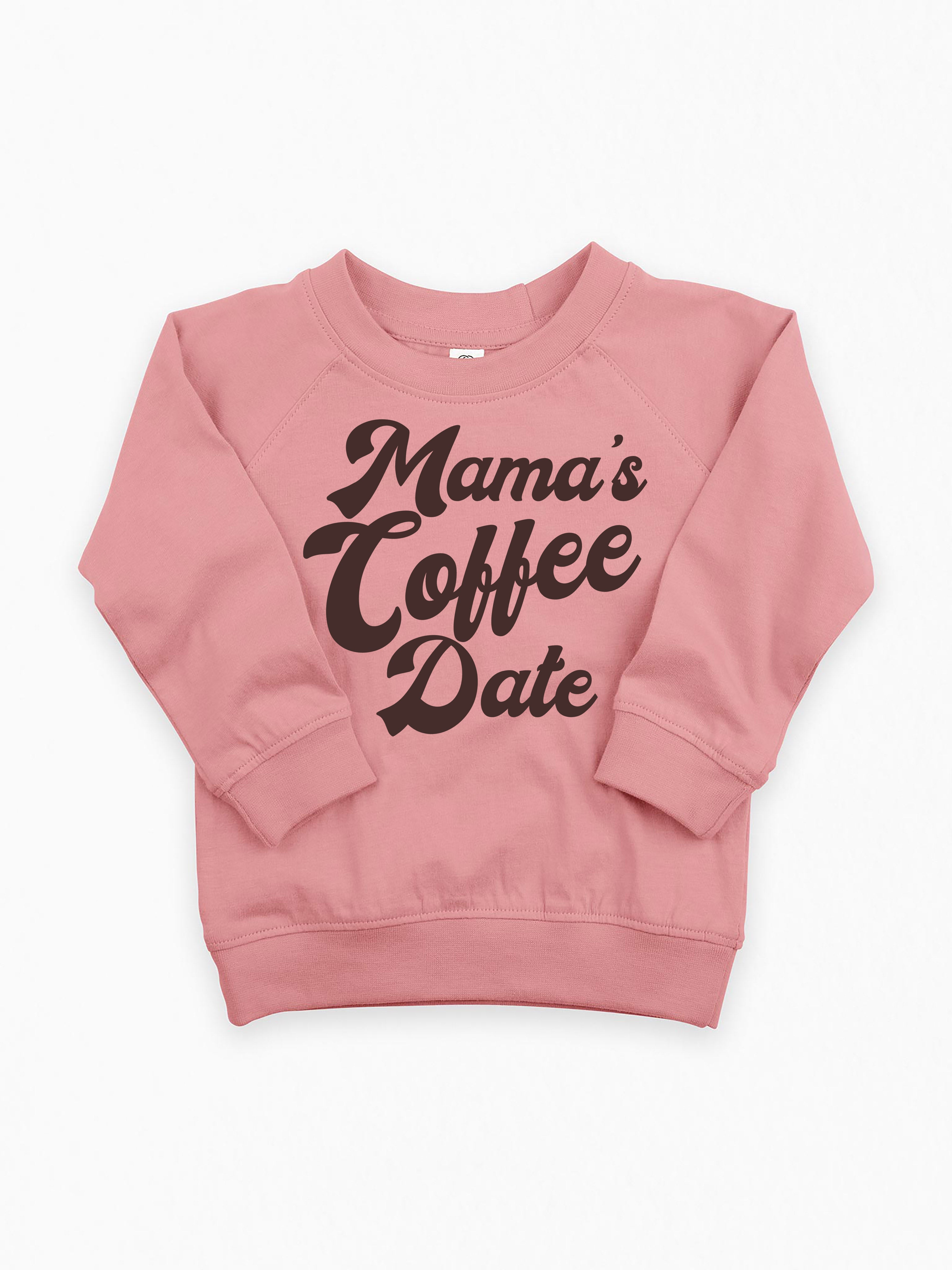 Mama's Coffee Date Organic Crewneck Pullover
