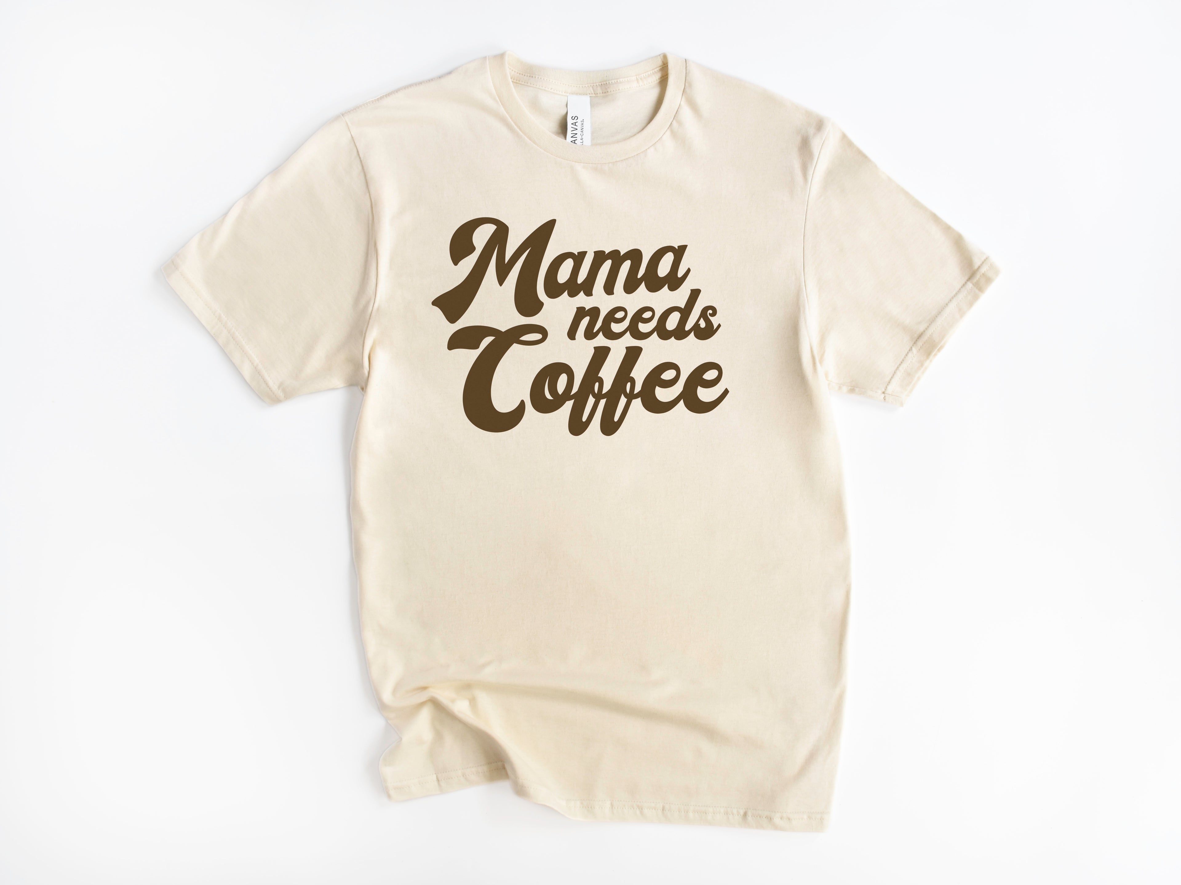 Mama Needs Coffee Tee