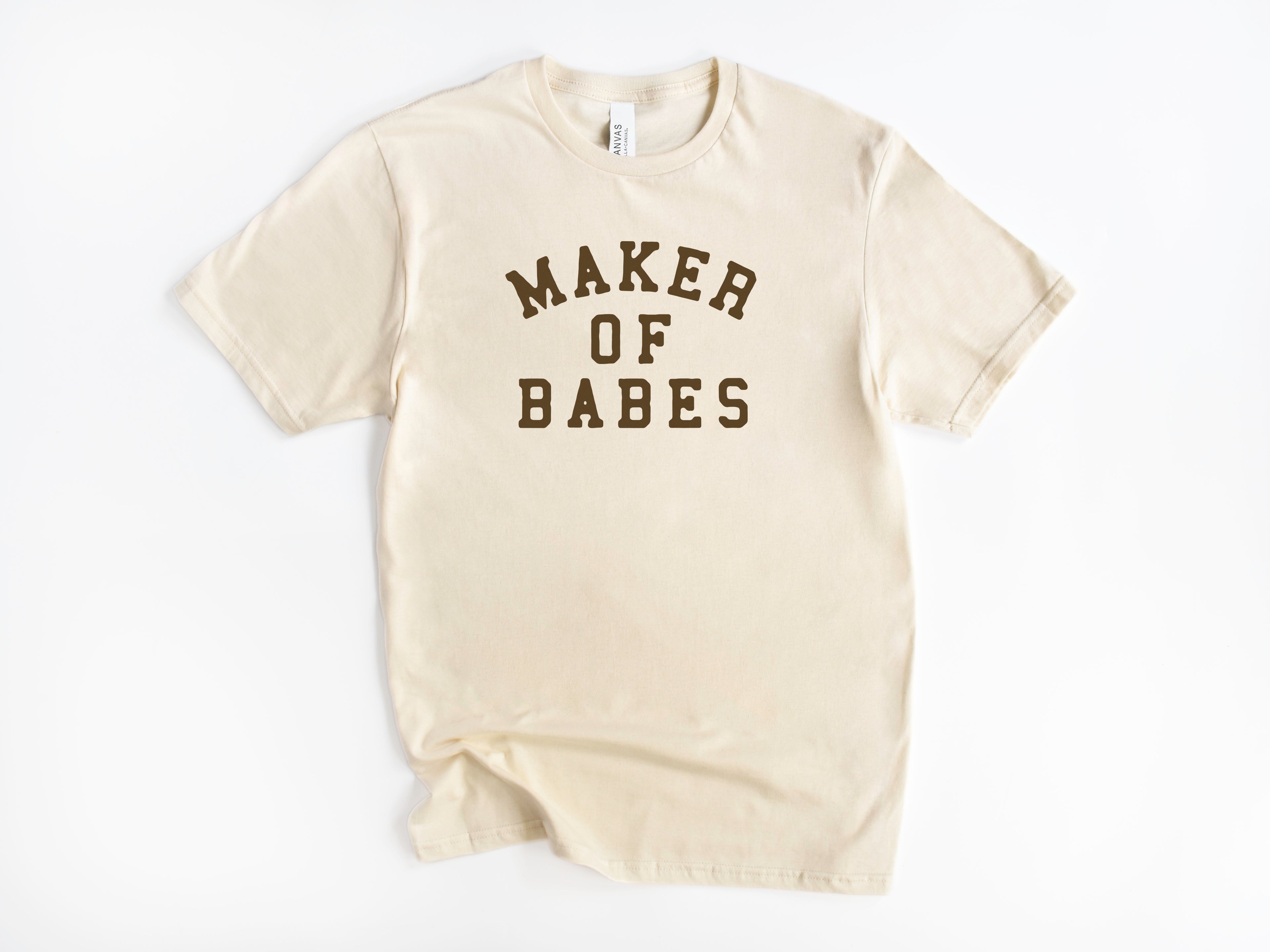 Maker of Babes Tee