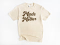 Made To Mother Tee