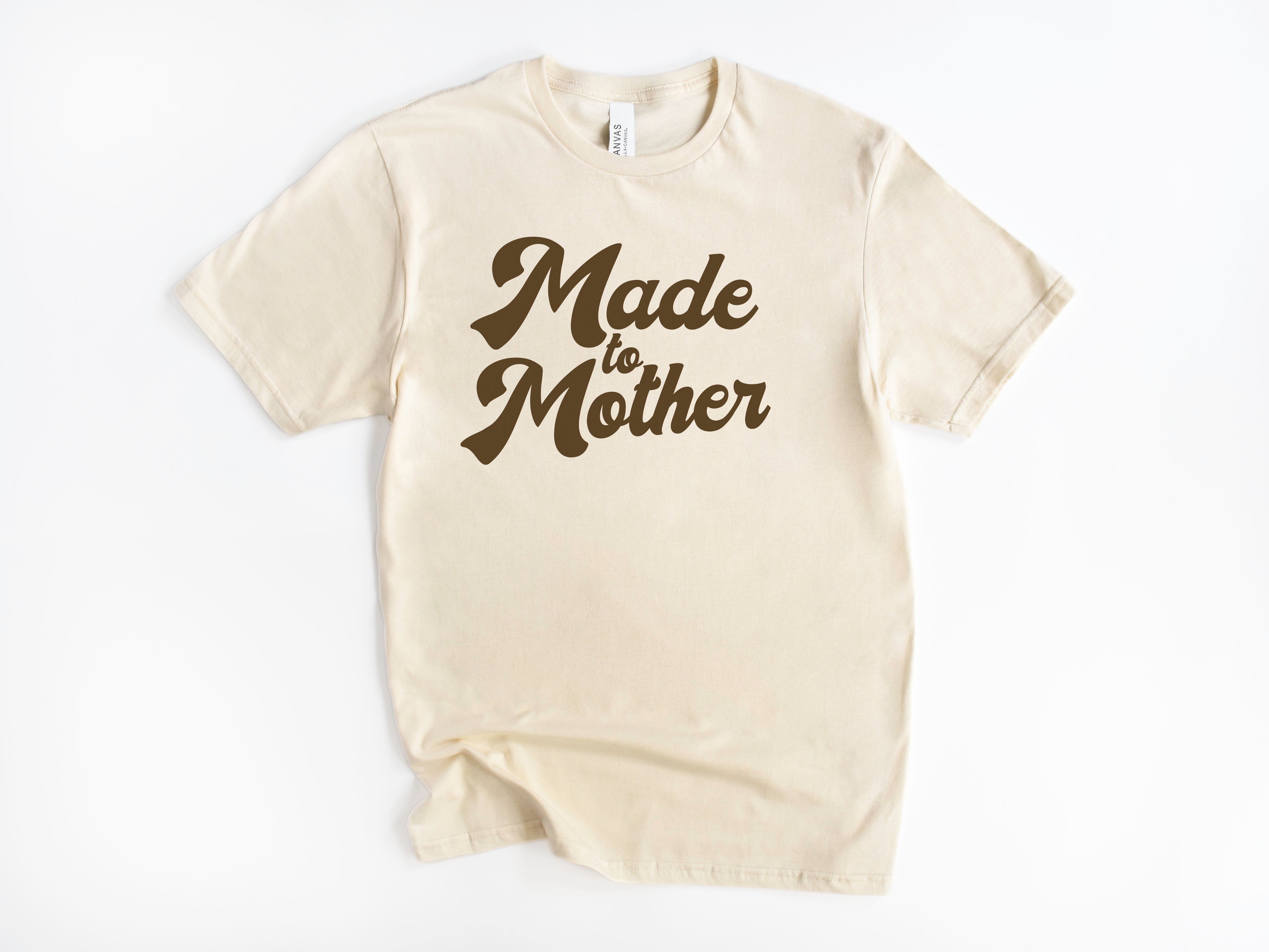 Made To Mother Tee