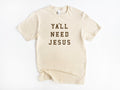 Ya'll Need Jesus Tee