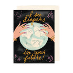 Load image into Gallery viewer, Diapers In Your Future Card
