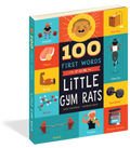 100 First Words for Little Gym Rats