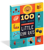100 First Words for Little Gym Rats