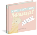 You Got This, Mama!