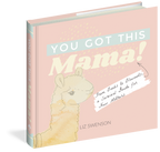 You Got This, Mama!