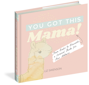 You Got This, Mama!