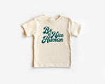 Load image into Gallery viewer, Be A Nice Human Organic Tee
