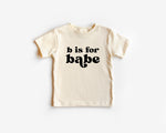 Load image into Gallery viewer, B is for Babe Organic Tee
