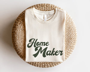 Home Maker Tee