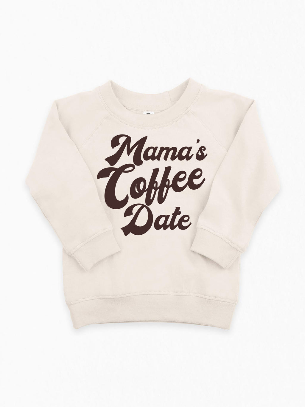 Mama's Coffee Date Organic Crewneck Pullover