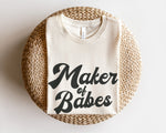 Load image into Gallery viewer, Maker of Babes Tee
