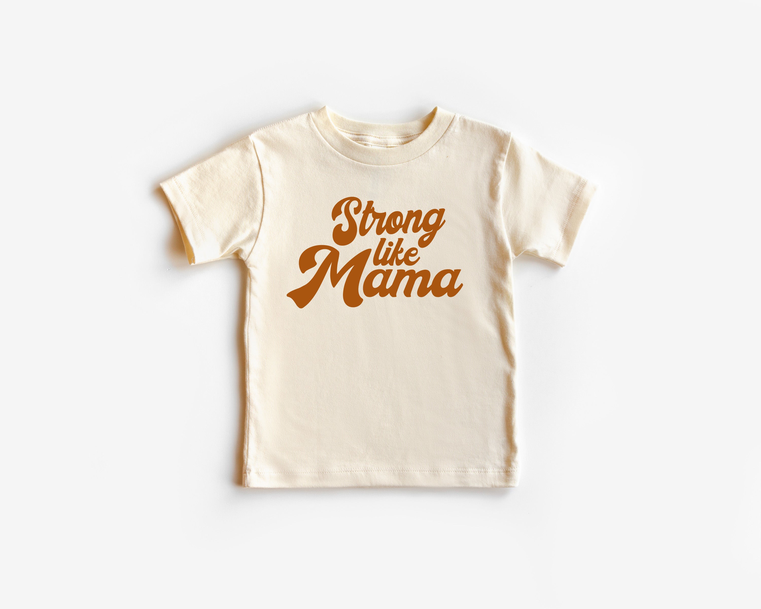 Strong Like Mama Tee