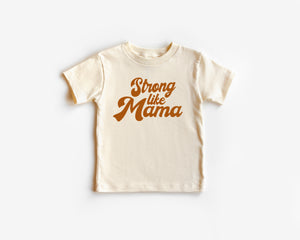 Strong Like Mama Tee